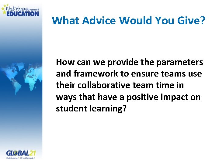 What Advice Would You Give? How can we provide the parameters and framework to