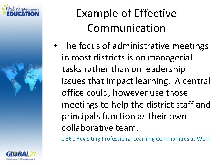 Example of Effective Communication • The focus of administrative meetings in most districts is
