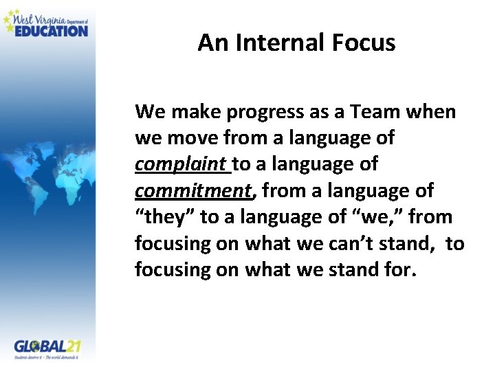 An Internal Focus We make progress as a Team when we move from a