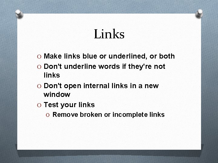 Links O Make links blue or underlined, or both O Don't underline words if