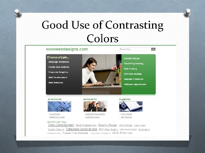 Good Use of Contrasting Colors 