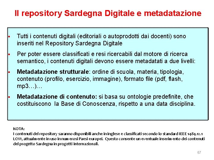 Il repository Sardegna Digitale e metadatazione § Tutti i contenuti digitali (editoriali o autoprodotti