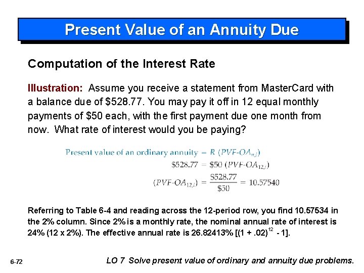 Present Value of an Annuity Due Computation of the Interest Rate Illustration: Assume you