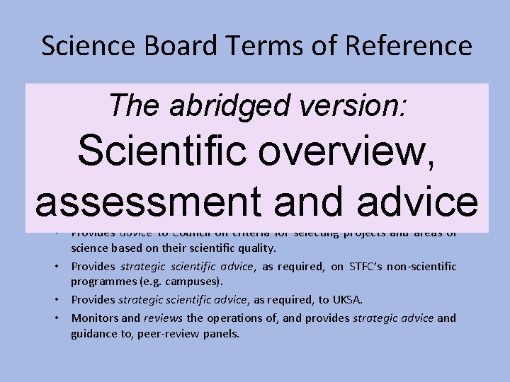 Science Board Terms of Reference Science Board will provide Council and the STFC Executive