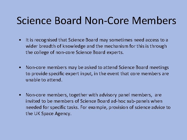 Science Board Non-Core Members • It is recognised that Science Board may sometimes need