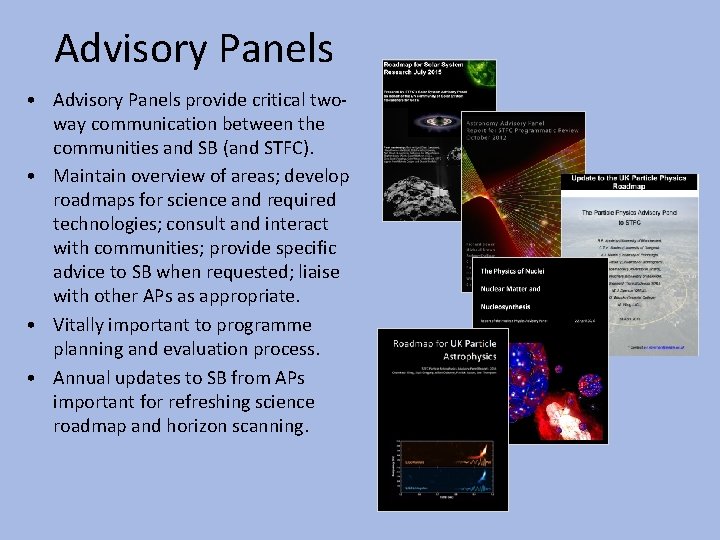 Advisory Panels • Advisory Panels provide critical twoway communication between the communities and SB