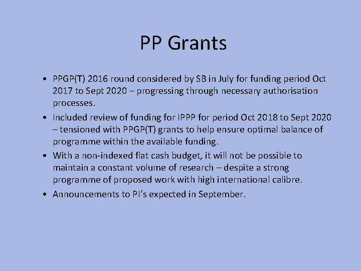 PP Grants • PPGP(T) 2016 round considered by SB in July for funding period