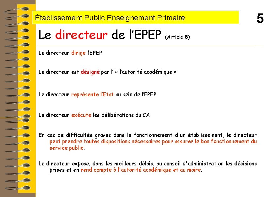 Établissement Public Enseignement Primaire Le directeur de l’EPEP 5 (Article 8) Le directeur dirige