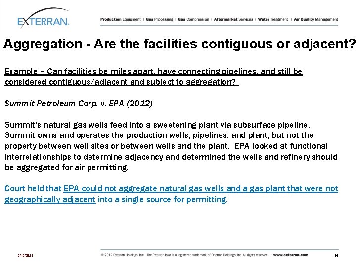 Aggregation - Are the facilities contiguous or adjacent? Example – Can facilities be miles