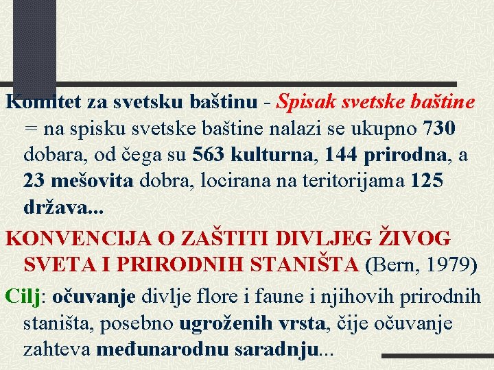 Komitet za svetsku baštinu - Spisak svetske baštine = na spisku svetske baštine nalazi