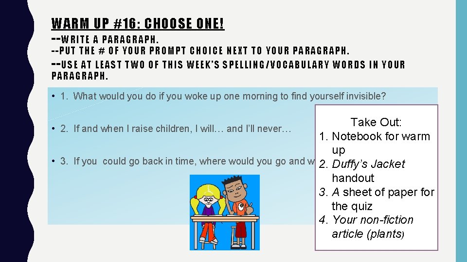 WARM UP #16: CHOOSE ONE! -- WR ITE A PARA GRAP H. -- PUT WARM UP #16: CHOOSE ONE! -- WR ITE A PARA GRAP H. -- PUT
