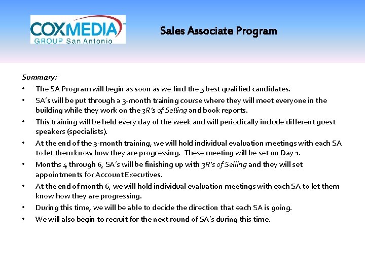 Sales Associate Program Summary: • The SA Program will begin as soon as we