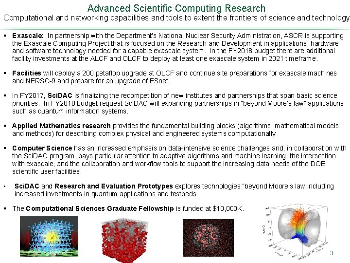 Advanced Scientific Computing Research Computational and networking capabilities and tools to extent the frontiers