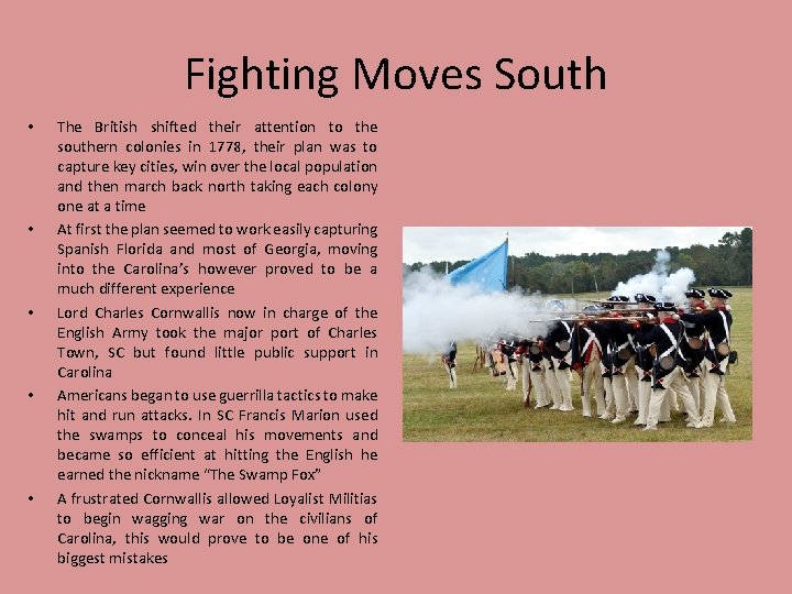 Fighting Moves South • • • The British shifted their attention to the southern