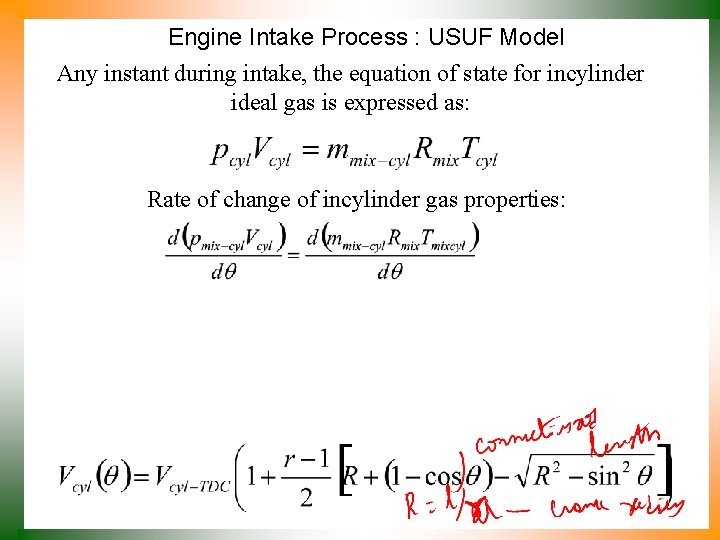 Engine Intake Process : USUF Model Any instant during intake, the equation of state