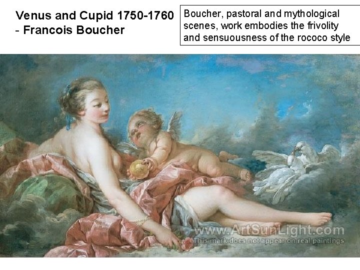 Venus and Cupid 1750 -1760 Boucher, pastoral and mythological scenes, work embodies the frivolity