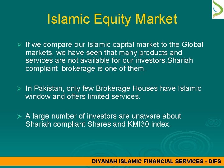 Islamic Equity Market Ø If we compare our Islamic capital market to the Global