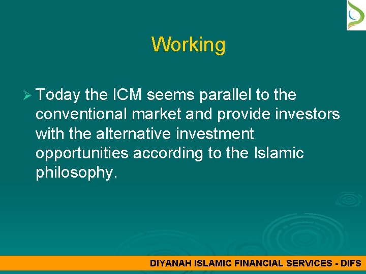 Working Ø Today the ICM seems parallel to the conventional market and provide investors