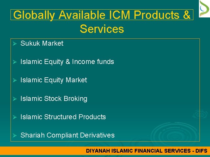 Globally Available ICM Products & Services Ø Sukuk Market Ø Islamic Equity & Income