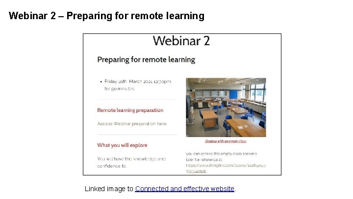 Webinar 2 – Preparing for remote learning Linked image to Connected and effective website.