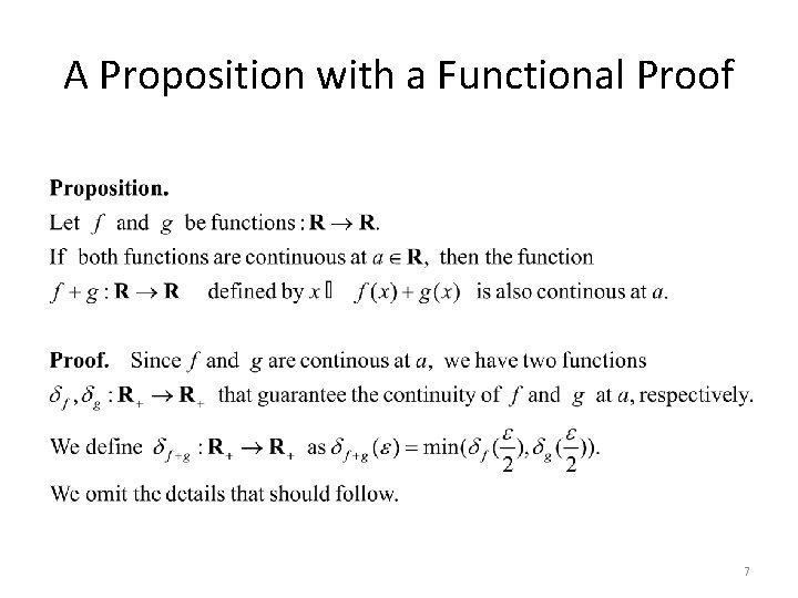 A Proposition with a Functional Proof 7 