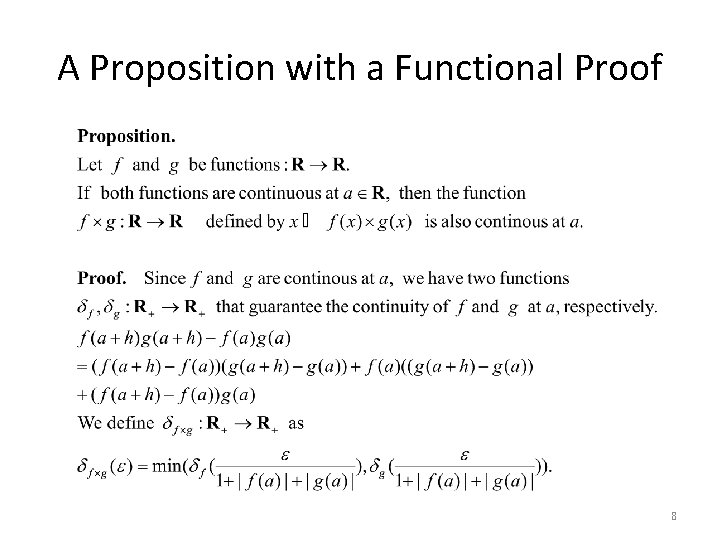 A Proposition with a Functional Proof 8 