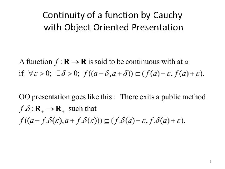 Continuity of a function by Cauchy with Object Oriented Presentation 9 