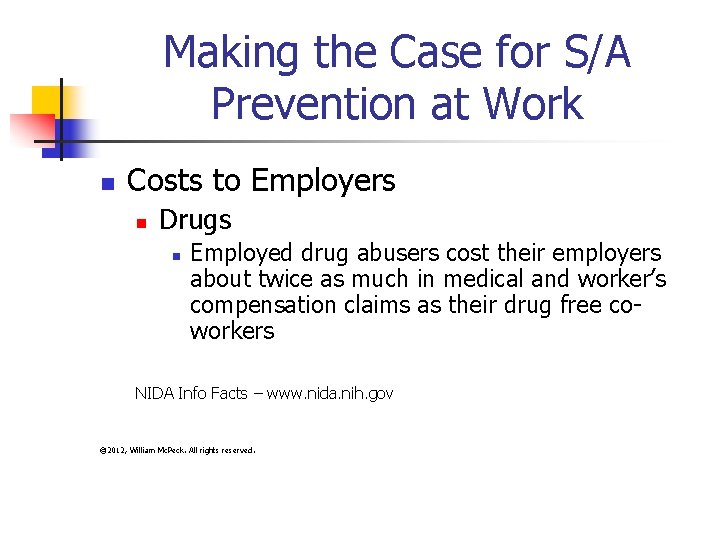 Making the Case for S/A Prevention at Work n Costs to Employers n Drugs