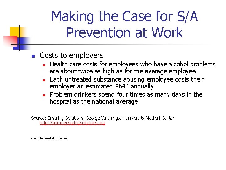 Making the Case for S/A Prevention at Work n Costs to employers n n