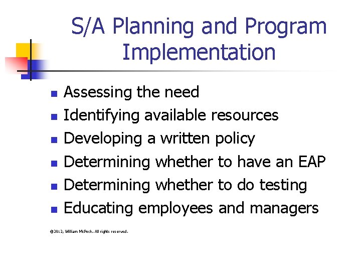 S/A Planning and Program Implementation n n n Assessing the need Identifying available resources