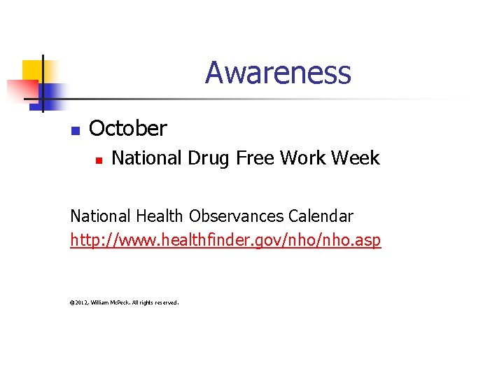 Awareness n October n National Drug Free Work Week National Health Observances Calendar http: