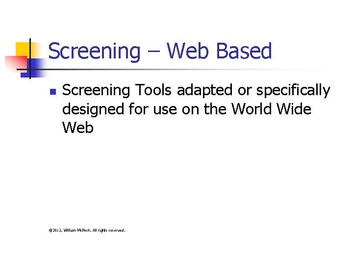 Screening – Web Based n Screening Tools adapted or specifically designed for use on