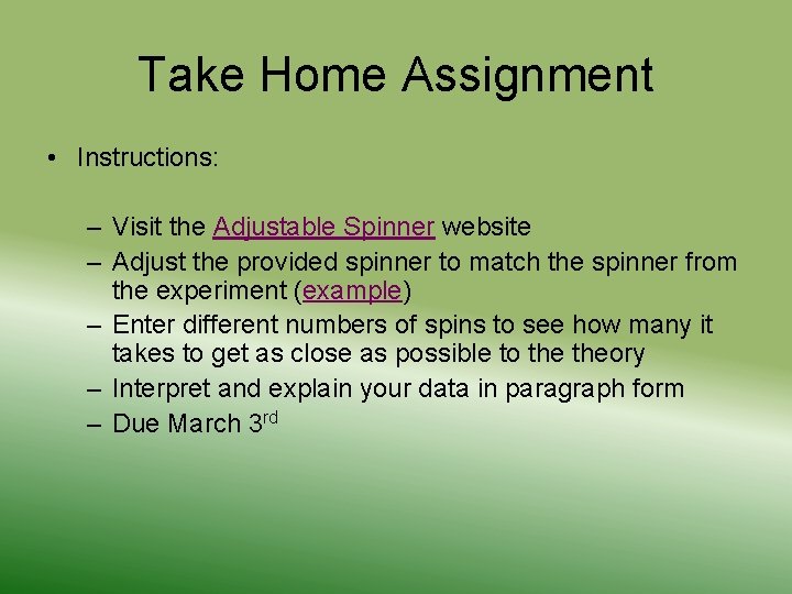 Take Home Assignment • Instructions: – Visit the Adjustable Spinner website – Adjust the