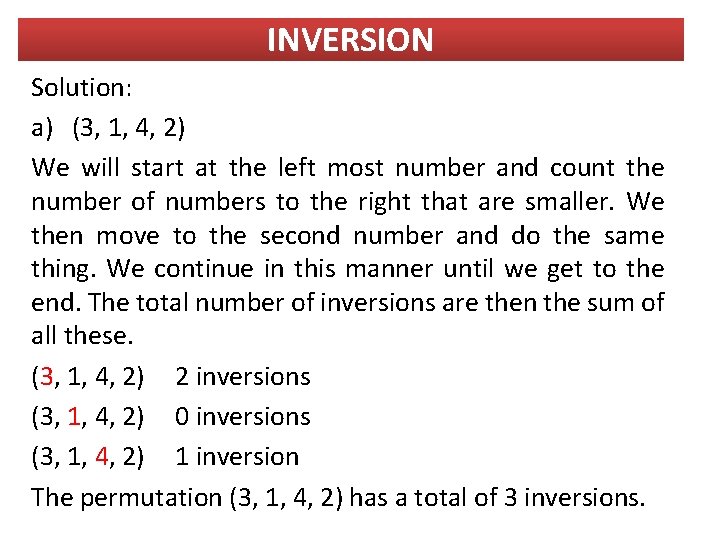 INVERSION Solution: a) (3, 1, 4, 2) We will start at the left most