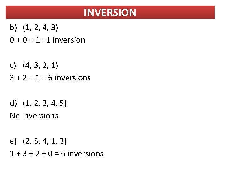 INVERSION b) (1, 2, 4, 3) 0 + 1 =1 inversion c) (4, 3,