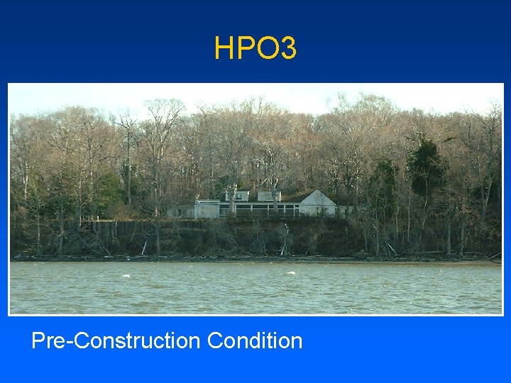 HPO 3 Pre-Construction Condition 