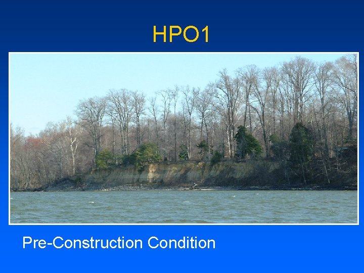 HPO 1 Pre-Construction Condition 