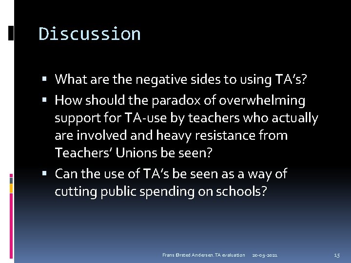 Discussion What are the negative sides to using TA’s? How should the paradox of