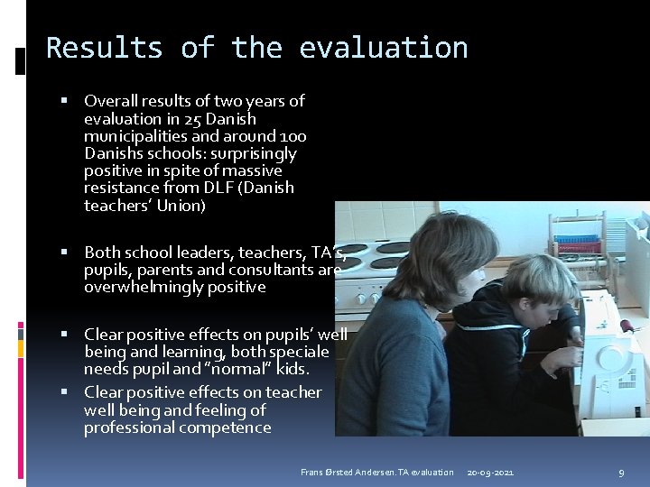 Results of the evaluation Overall results of two years of evaluation in 25 Danish