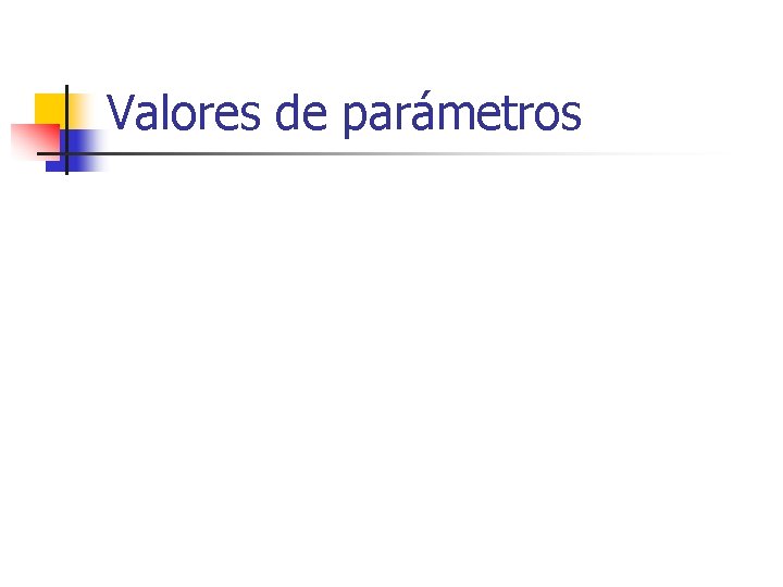 Valores de parámetros 