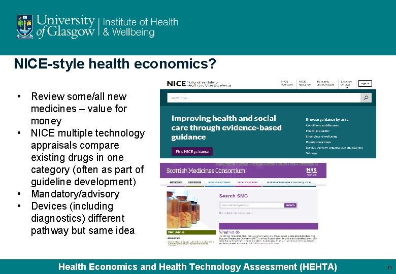 NICE-style health economics? • Review some/all new medicines – value for money • NICE