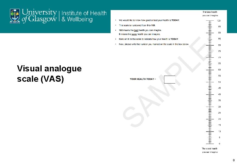 Visual analogue scale (VAS) 8 