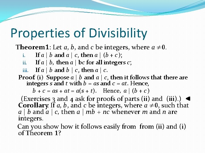 Properties of Divisibility Theorem 1: Let a, b, and c be integers, where a