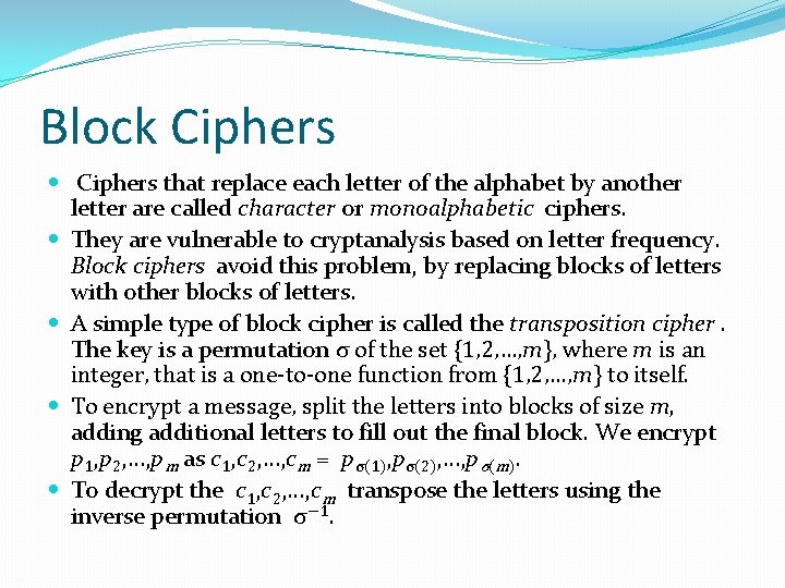 Block Ciphers that replace each letter of the alphabet by another letter are called