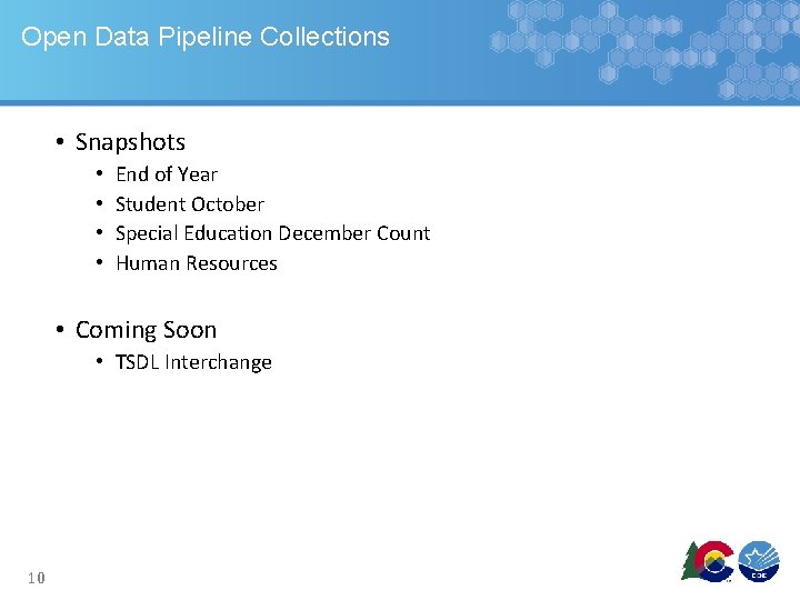 Open Data Pipeline Collections • Snapshots • • End of Year Student October Special
