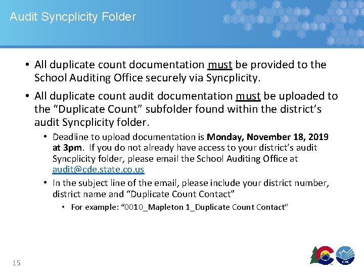 Audit Syncplicity Folder • All duplicate count documentation must be provided to the School