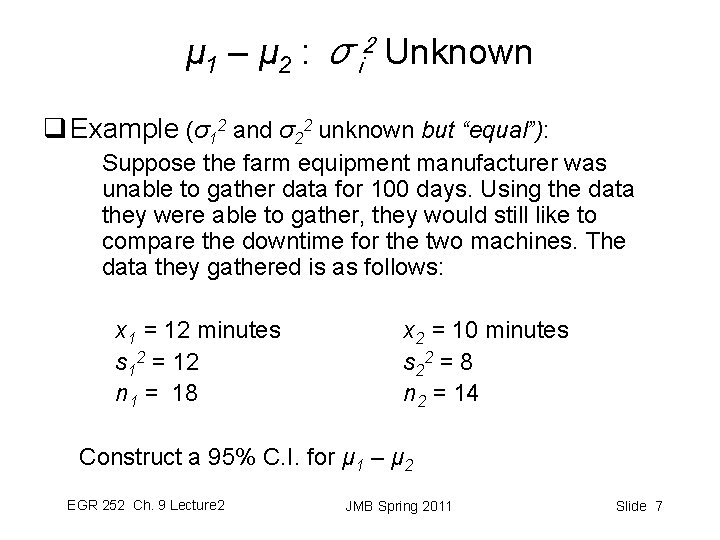 μ 1 – μ 2 : σi 2 Unknown q Example (σ12 and σ22