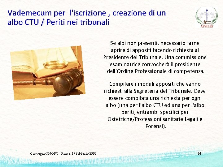 Vademecum per l'iscrizione , creazione di un albo CTU / Periti nei tribunali Se