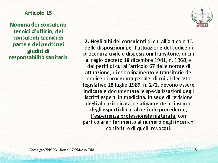 Articolo 15 Nomina dei consulenti tecnici d’ufficio, dei consulenti tecnici di parte e dei
