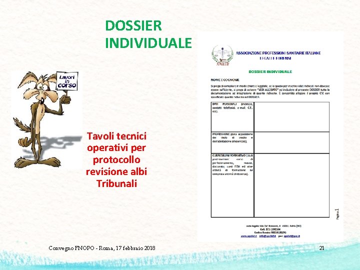 DOSSIER INDIVIDUALE Tavoli tecnici operativi per protocollo revisione albi Tribunali Convegno FNOPO - Roma,